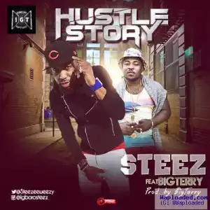 Steez - Hustle Story ft. Big Terry